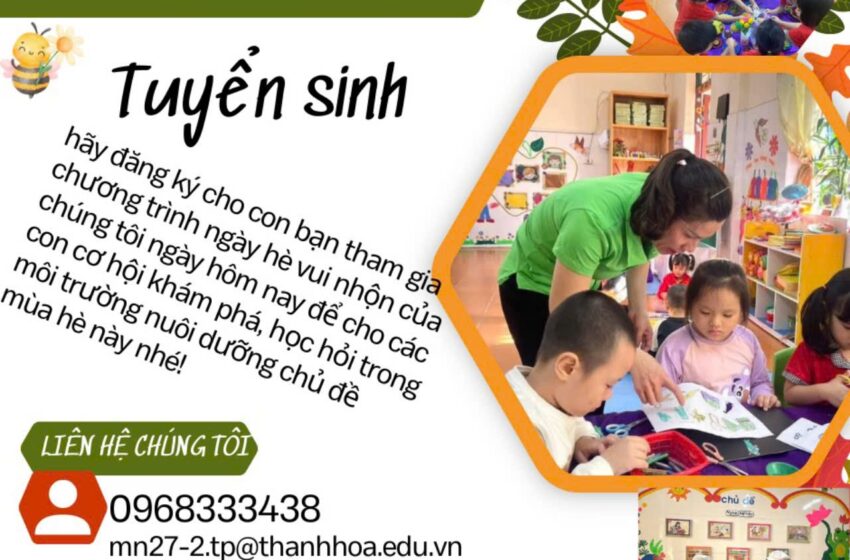  THÔNG BÁO TUYỂN SINH NĂM HỌC 2024-2025 TRƯỜNG MẦM NON 27-2